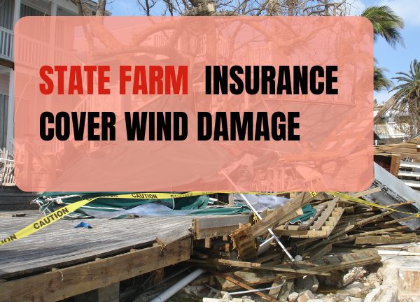 State Farm homeowners insurance wind damage coverage
